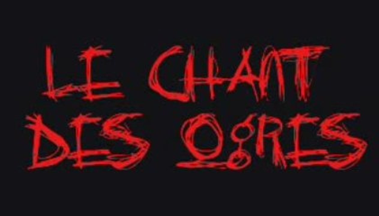 Le Chant des Ogres - Trailer