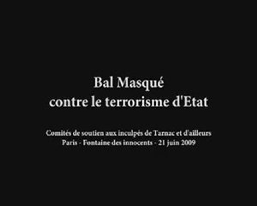 "Bal Masqué" contre le terrorisme d'état-21 juin2009-Paris