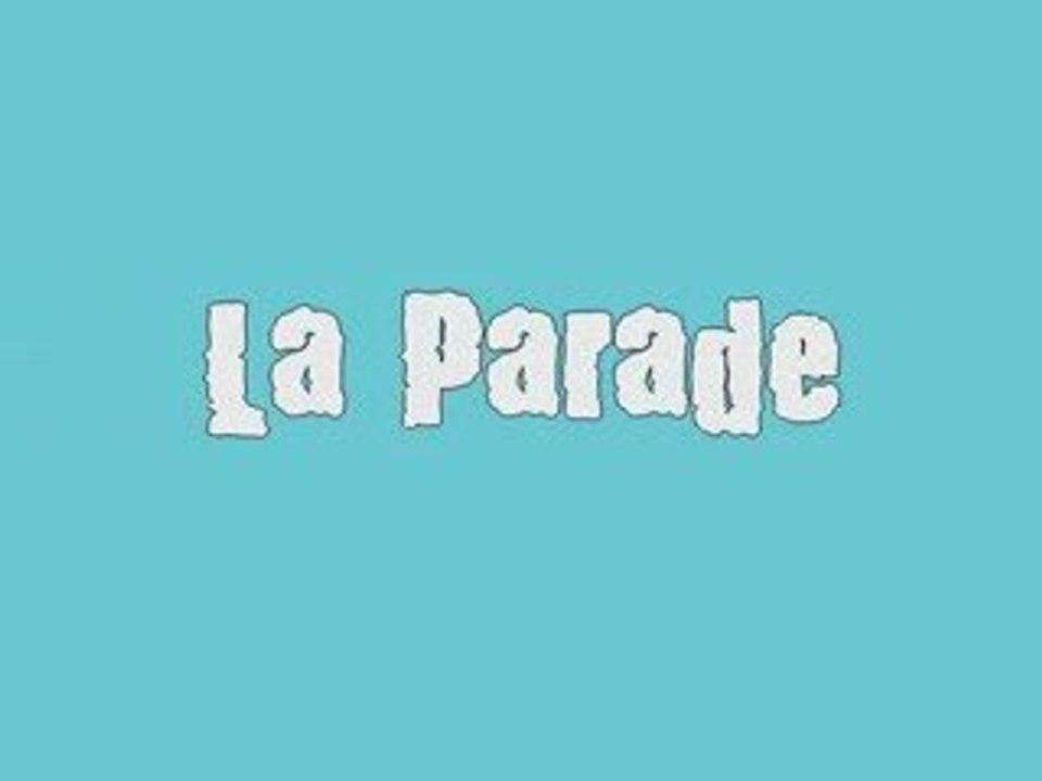 La parade