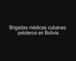 Brigadas médicas cubanas: peloteros en Bolivia