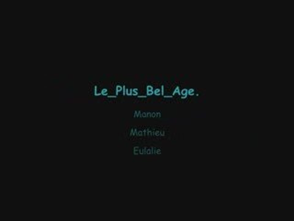 Le Plus Bel Age