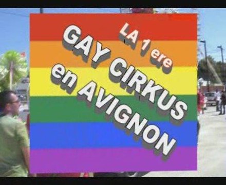 gay cirkus avignon 27 juin 2009