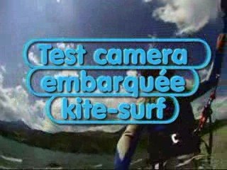 TEST CAMERA EMBARQUE KITE-SURF