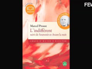 Extrait de l'indifférent de Marcel Proust en Audiolib