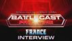 Battlecast Primetime France - Interwiew #1