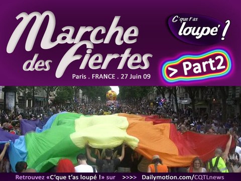 > Marche des Fiertés > C'que t'as loupé ! - p2