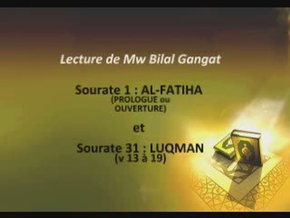 Récitation d'extraits de Sourate Louqman par Mw Bilal Gangat