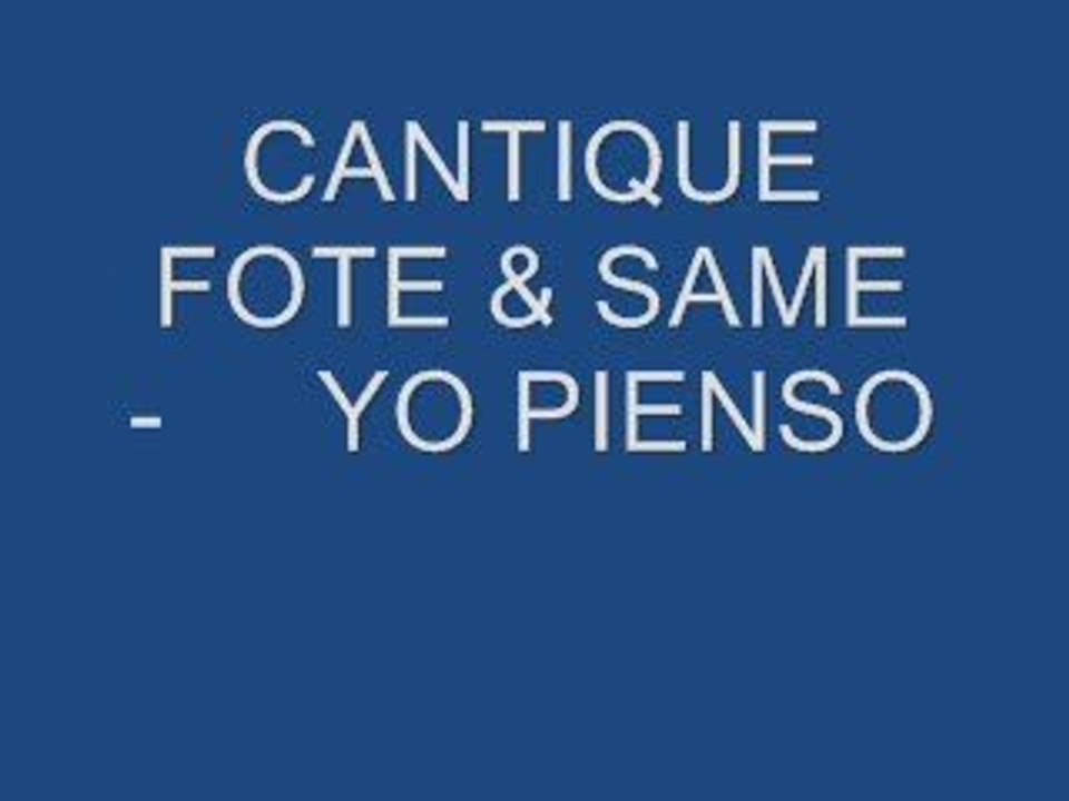 cantique foté et samé - yo pienso