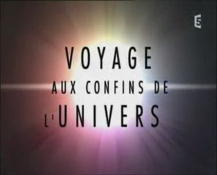 Voyage aux confins de l'Univers 1_5