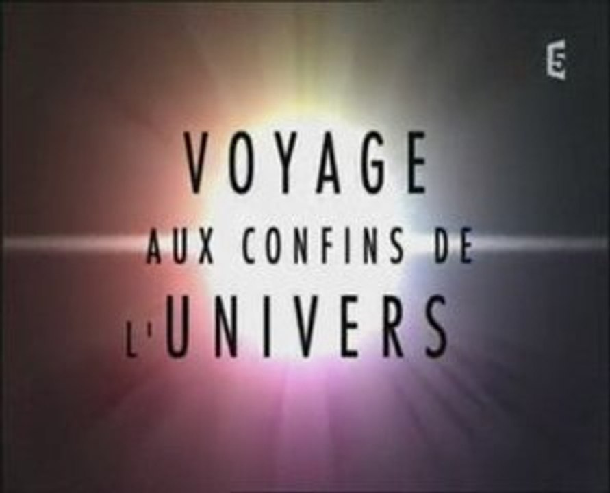 Voyage aux confins de l'Univers 1_5