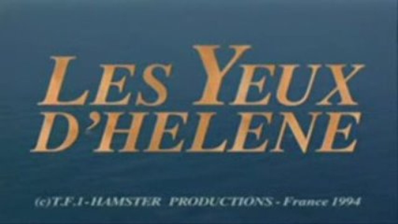 Générique Les Yeux d'Hélène