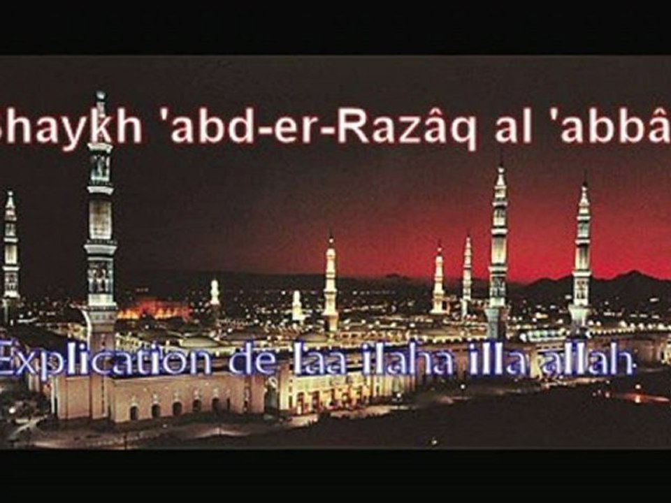 Explication de Laa ilaha illa Allah