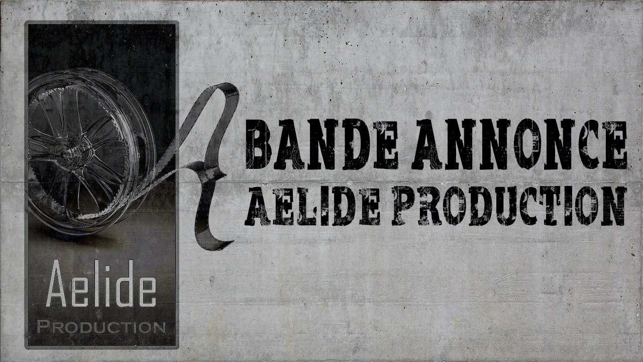 Bande annonce - Aelide Production