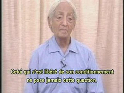Krishnamurti: se libérer du conditionnement 3.4