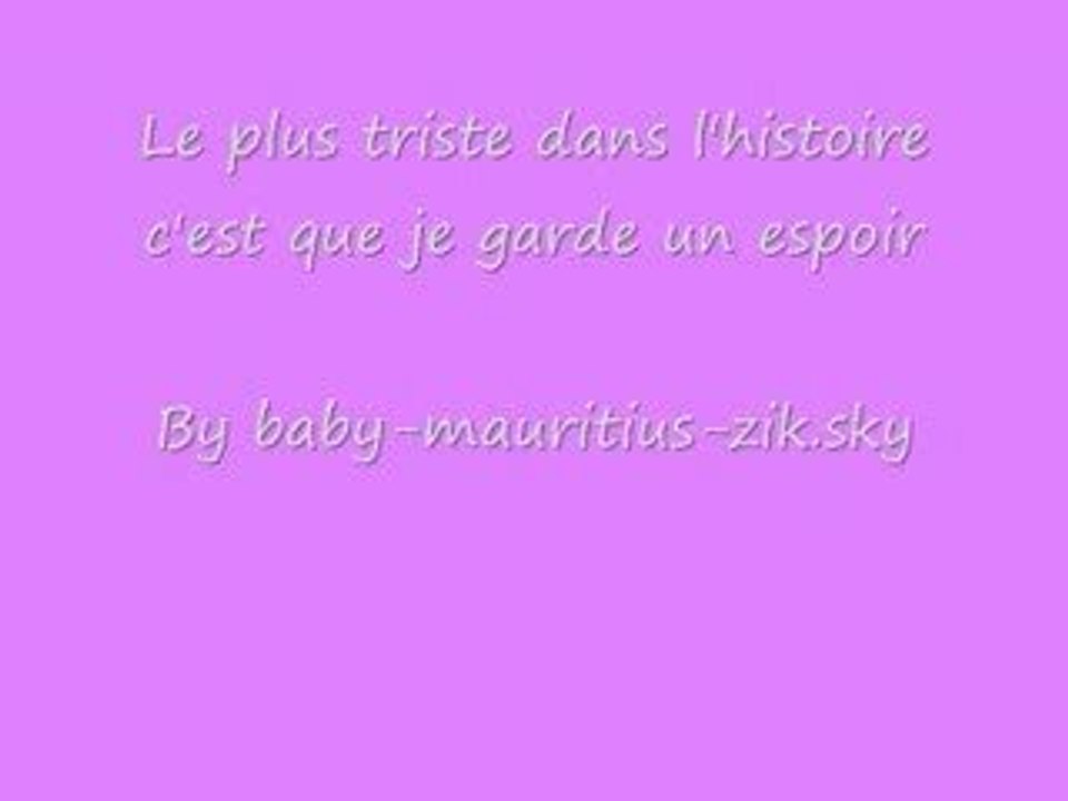 Le + triste dans lhistoire c que je garde un espoir ..