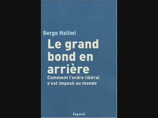 Serge Halimi Le grand bond en arrière 1 3