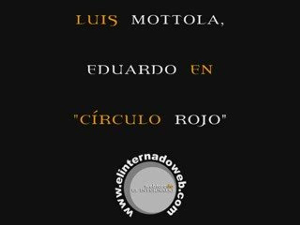 Luis Mottola (Andrés), Eduardo en "Círculo rojo"