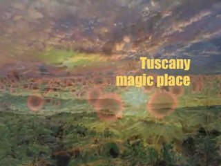 Amazing Tuscany  -  Italy