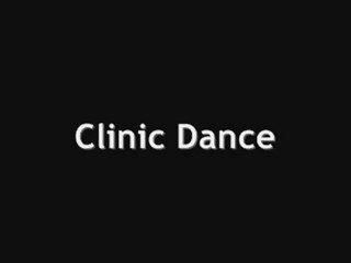 Clinic Dance