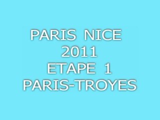 PARIS NICE CYCLO 2011 ETAPE 1 "PARIS-TROYES"