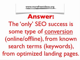 What is the Only True SEO Success? (Search Engine Optimizati