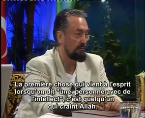 La crainte d'Allah est la source de l'intellect Une personne peut être très intelligente, cependant si elle n'a pas la crainte d'Allah, elle aura un faible intellect