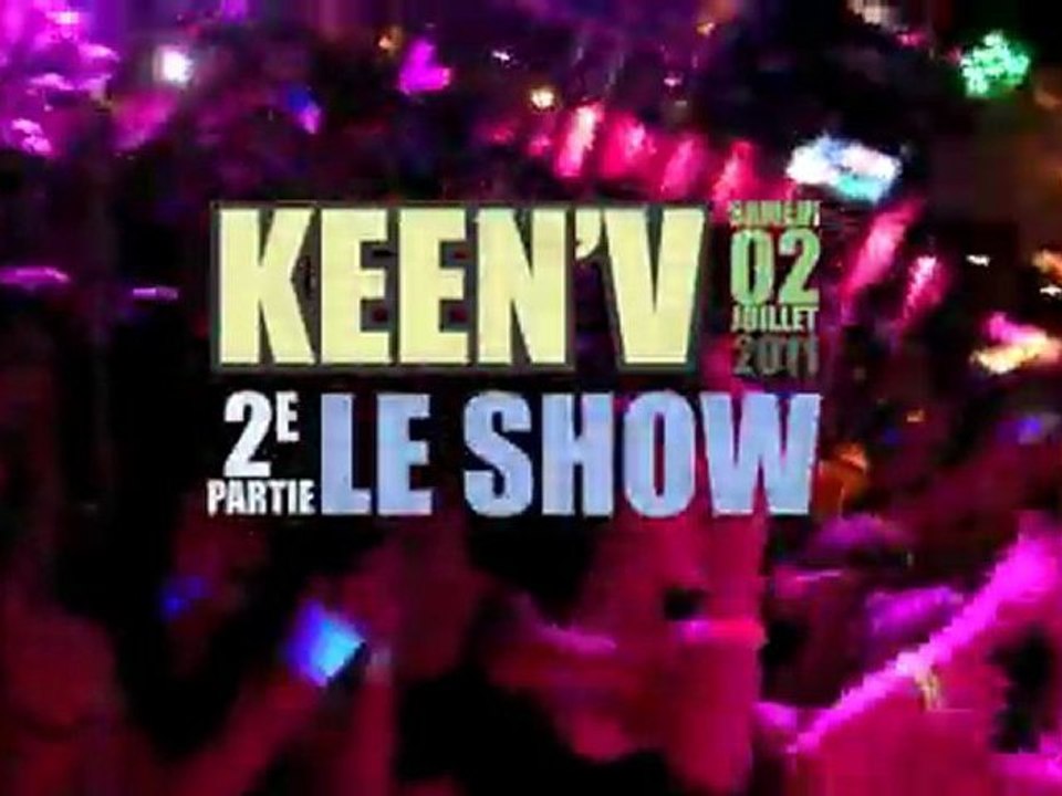 Keen'V - 2 juillet 2011 - Podium 2000 (PART2)