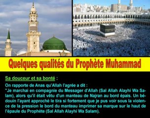Quelques qualités du Prophète Muhammad - 1/4