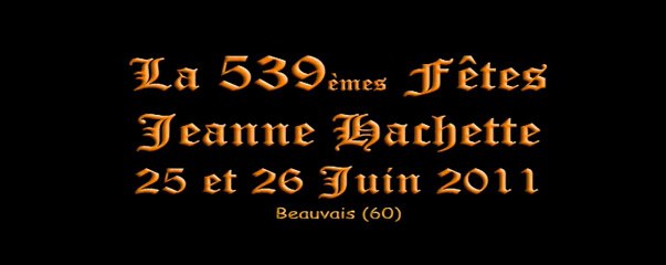 539èmes Fêtes Jeanne Hachette