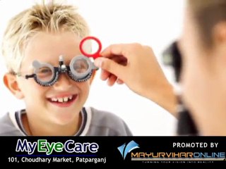 My Eye Care promoted by Mayur Vihar Online (Infovision Media)