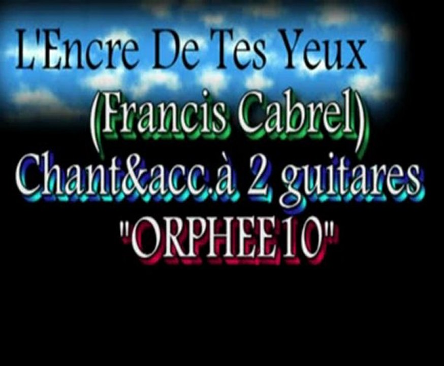 L'encre de tes yeux_chant,acc.&impro solo ORPHEE10