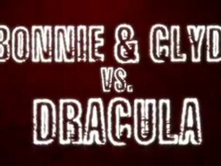 Bonnie and Clyde vs. Dracula - Trailer
