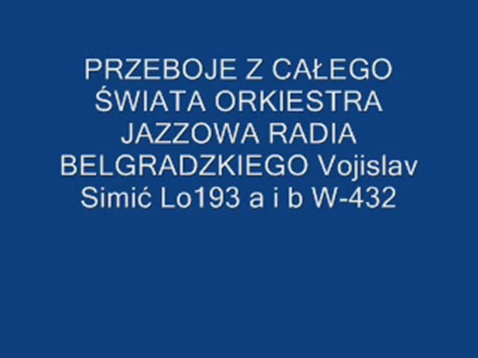 PRZEBOJE Z CAŁEGO ŚWIATA ORKIESTRA JAZZOWA RADIA BELGRADZKIEGO Vo