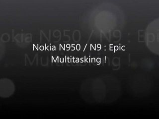 Nokia N950 - N9 - Epic Multitasking‬‏