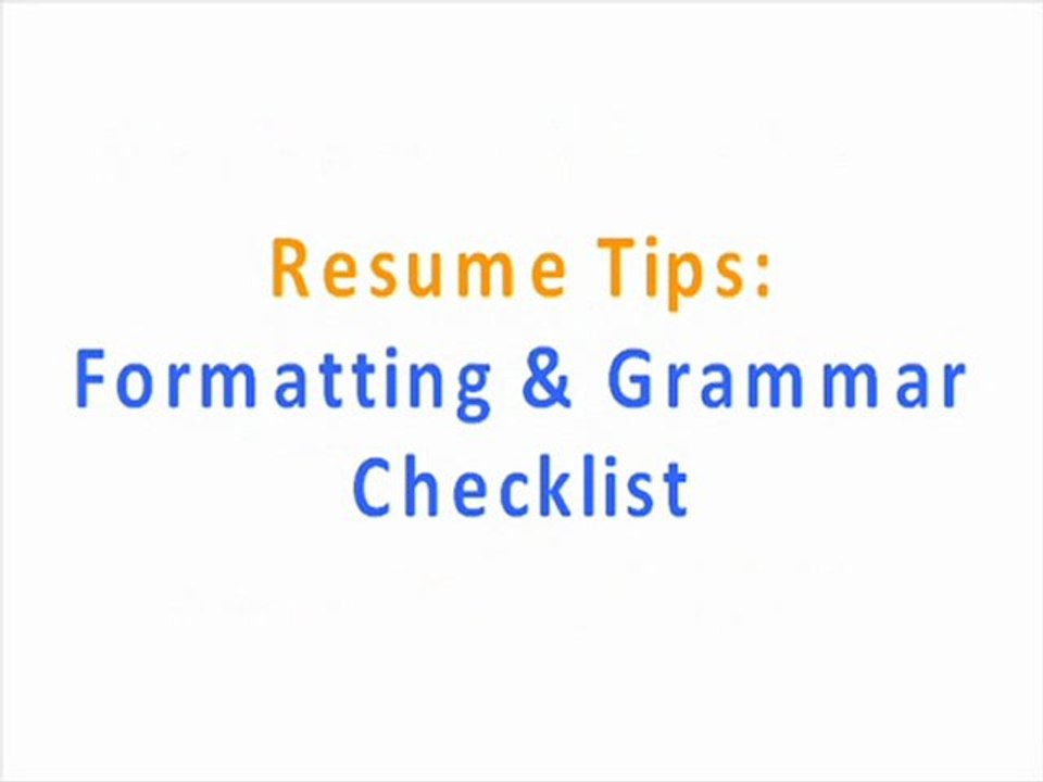 Resume Tips: Formatting & Grammar