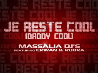 MASSALIA DJ's "Je Reste Cool (Daddy Cool)" 2