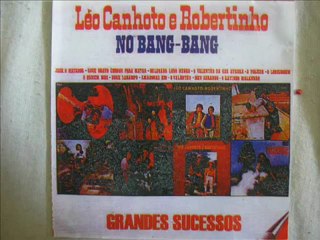 Leo Canhoto e Robertinho-A Historia de um Azarado