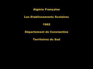 1962 - Départements de Constantine et des Territoires du Sud les Etablis