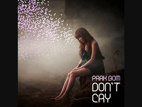 ‪Park Bom - Don't Cry ‬‏Instrumental.