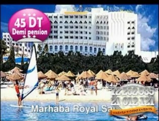 45 dt en DP Hôtel Marhaba  Royal Salem 4****
