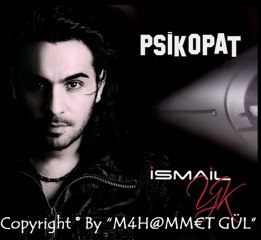 06. İsmail YK - Psikopat