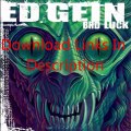 Ed Gein - Bad Luck DOWNLOAD 2011