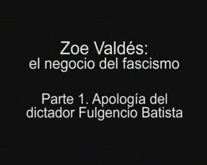 Documental Zoé Valdés: el negocio del fascismo Parte 1