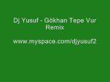 Gökhan Tepe Vur - Dj Yusuf Remix