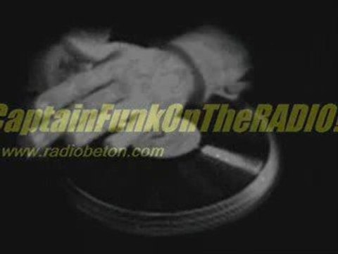 CaptainFunkOnTheRADIO! Radio Béton! 93.6 Mhz. (BAD & CRASY DEEJAY FUTURE FUNK) 2009 NEW-FUNK