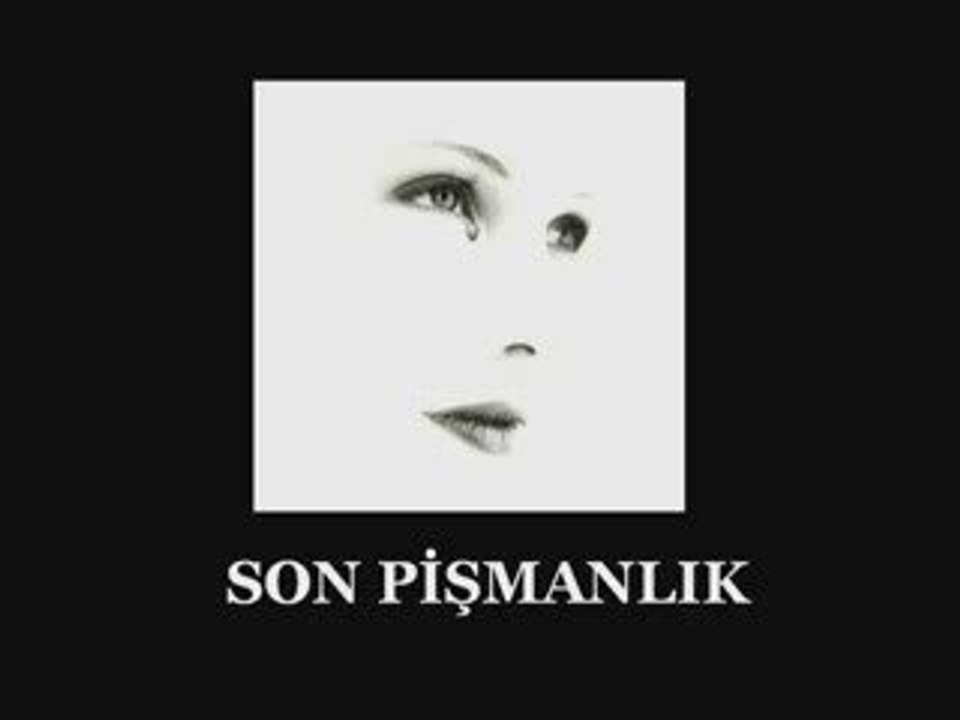 SON PİŞMANLIK