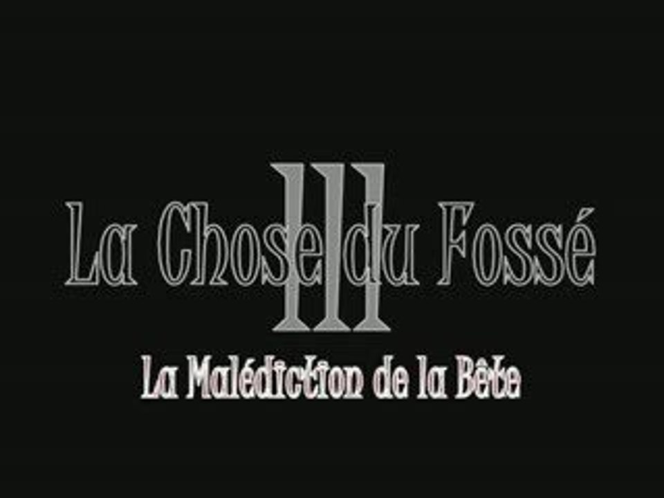 La Chose du Fossé 3