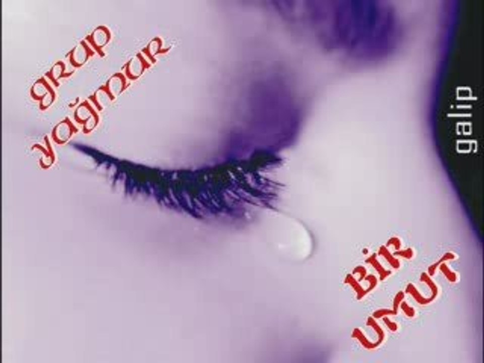 Grup yağmur - Bir Umut