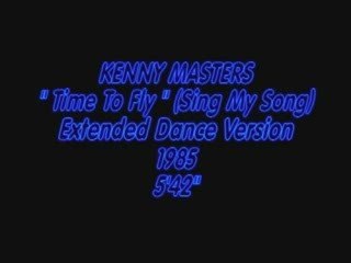 KENNY MASTERS "TIME TO FLY" (SING MY SONG)