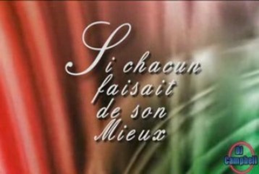Si chacun faisait de son mieux